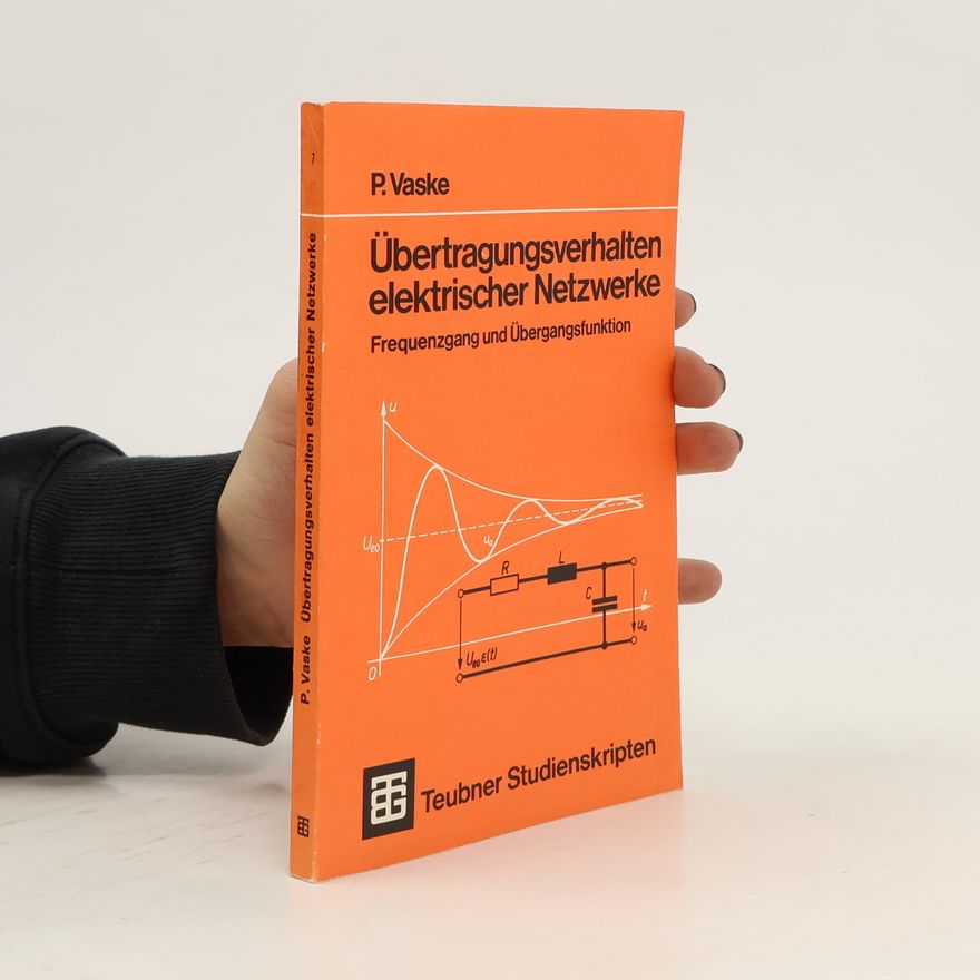Paul Vaske Übertragungsverhalten elektrischer Netzwerke