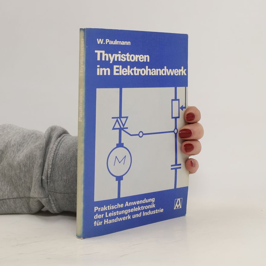 Wilfried Paulmann Thyristoren im Elektrohandwerk