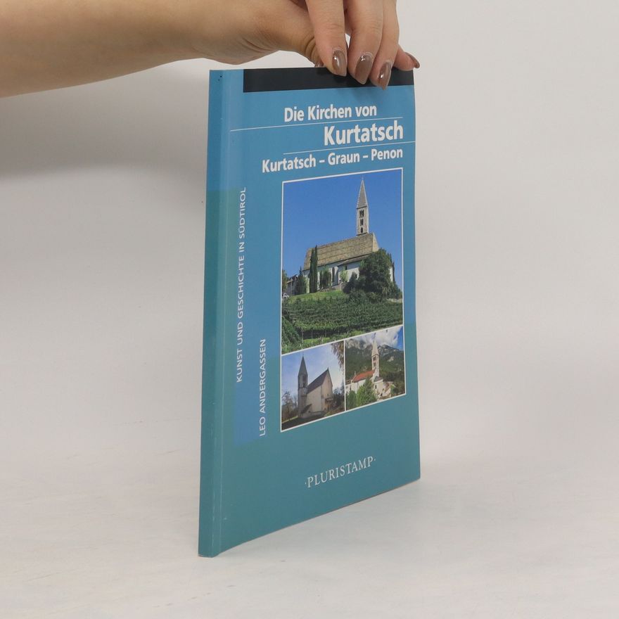 Leo Andergassen Die Kirchen von Kurtatsch