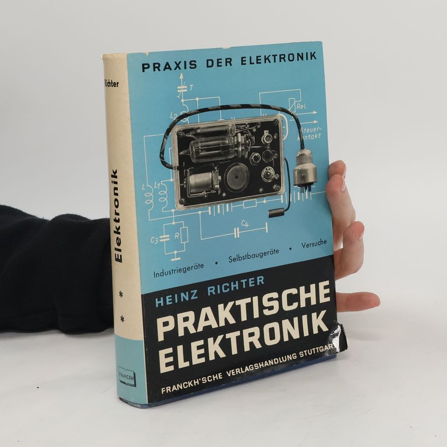Heinz A. Richter Praktische Elektronik