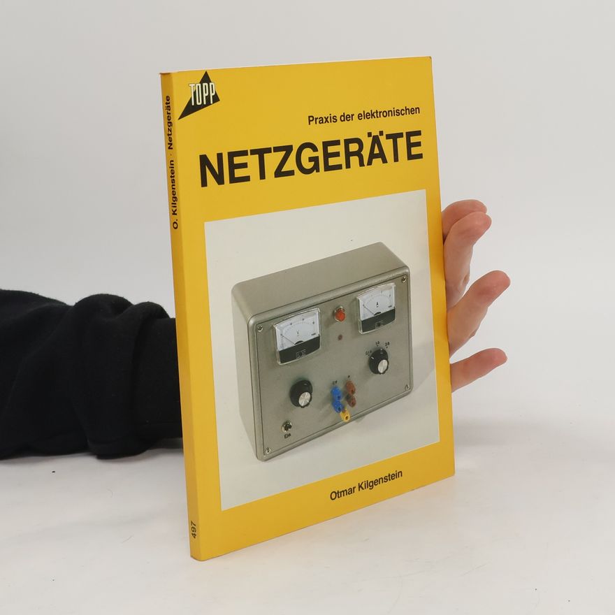 Otmar Kilgenstein Praxis der elektronischen Netzgeräte