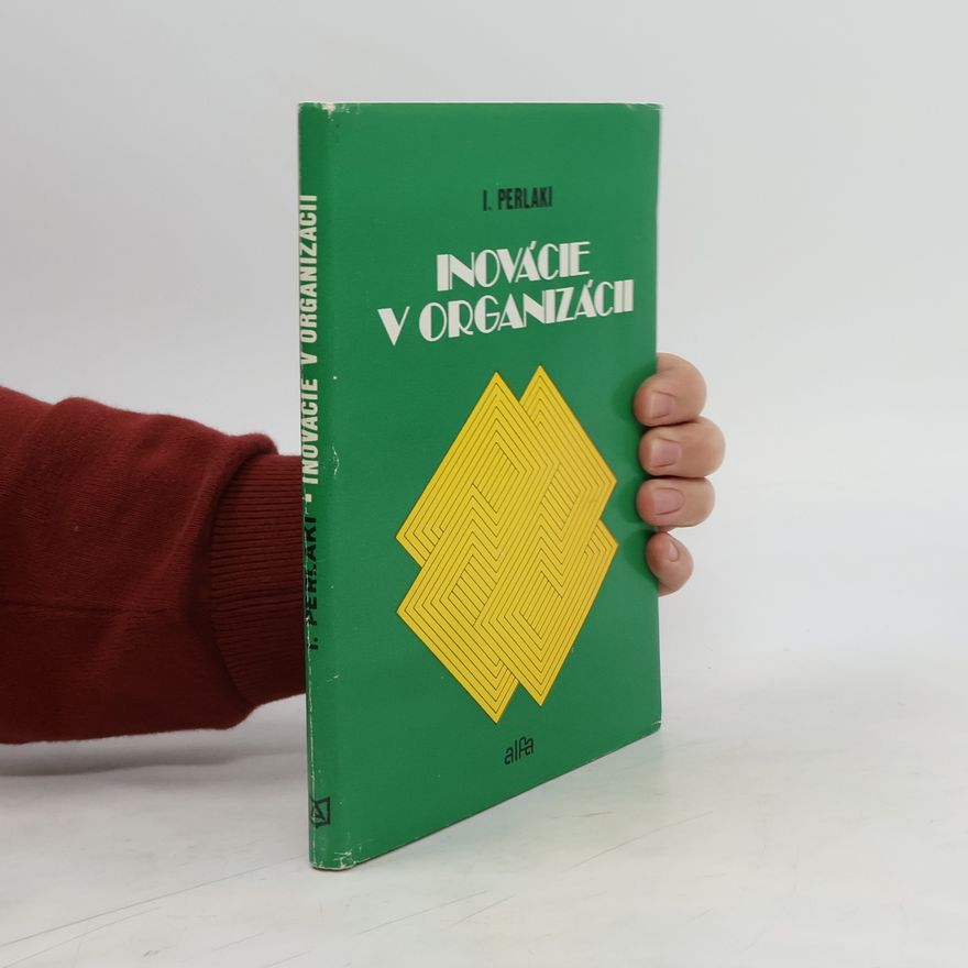 Ivan Perlaki Inovácie v organizácii