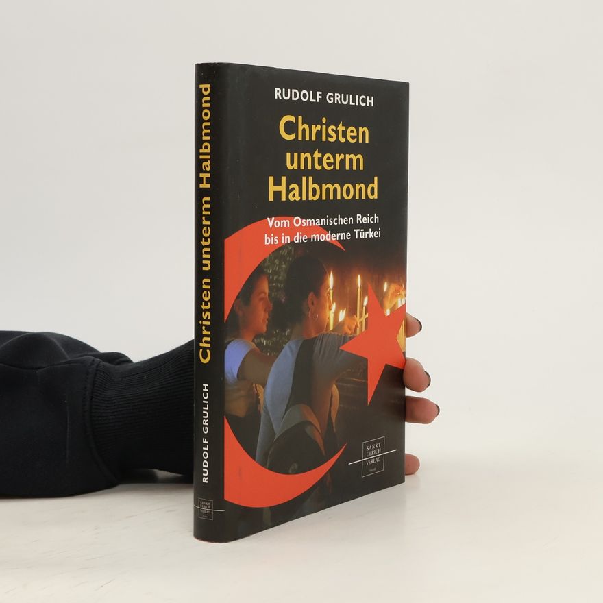 Rudolf Grulich Christen unterm Halbmond