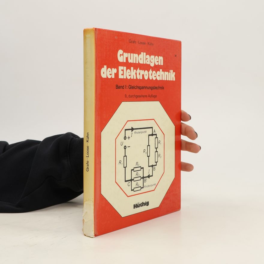 Auteurscollectief Grundlagen der Elektrotechnik. Band 1: Gleichspannungstechnik