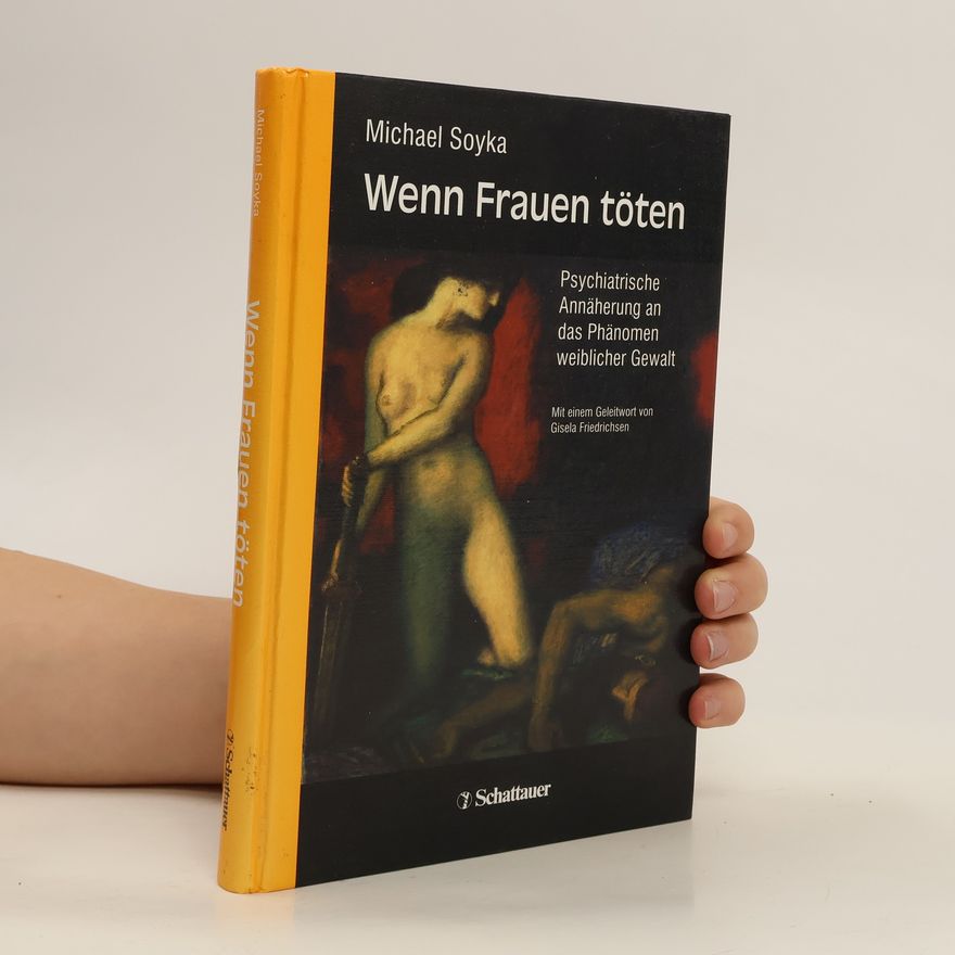 Michael Soyka Wenn Frauen töten