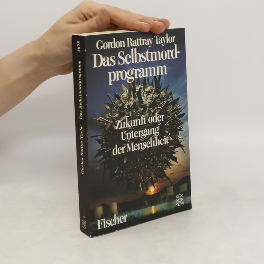 Gordon Rattray Taylor Das Selbstmordprogramm
