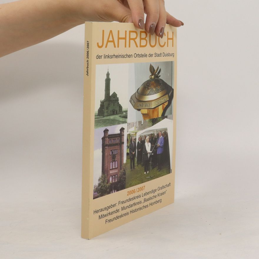 Autorenkollektiv Jahrbuch der linksrheinischen Ortsteile der Stadt Duisburg 2006/2007