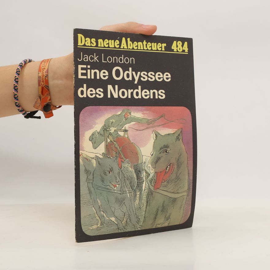 Jack London Eine Odyssee des Nordens