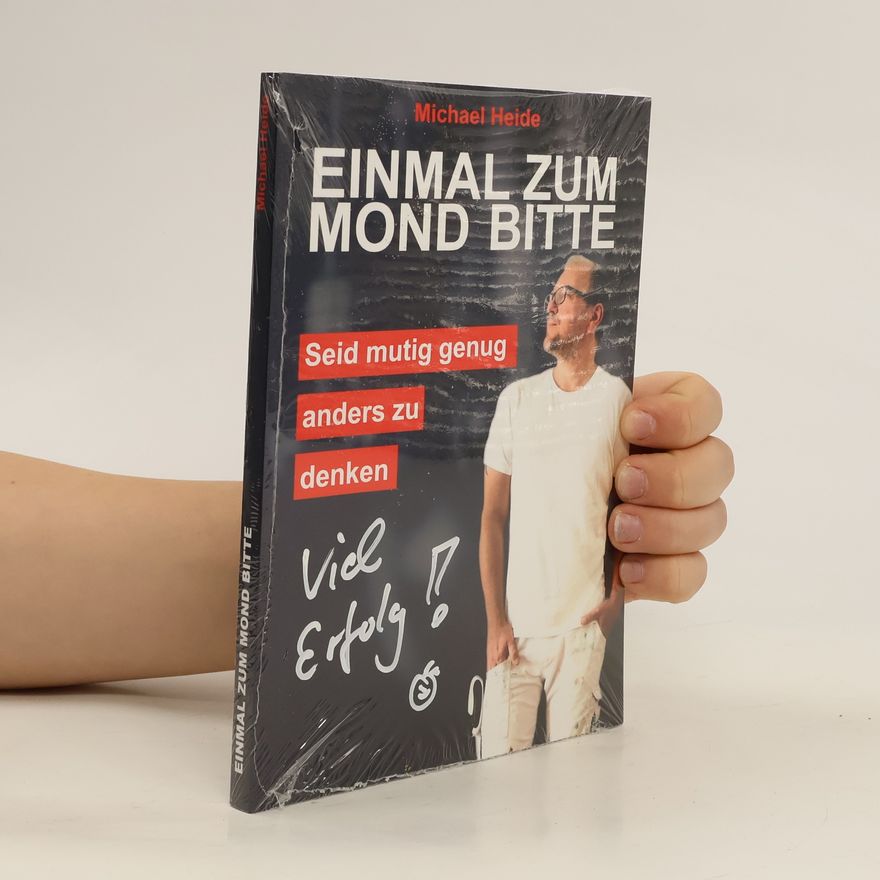 Michael Heide Einmal zum Mond Bitte