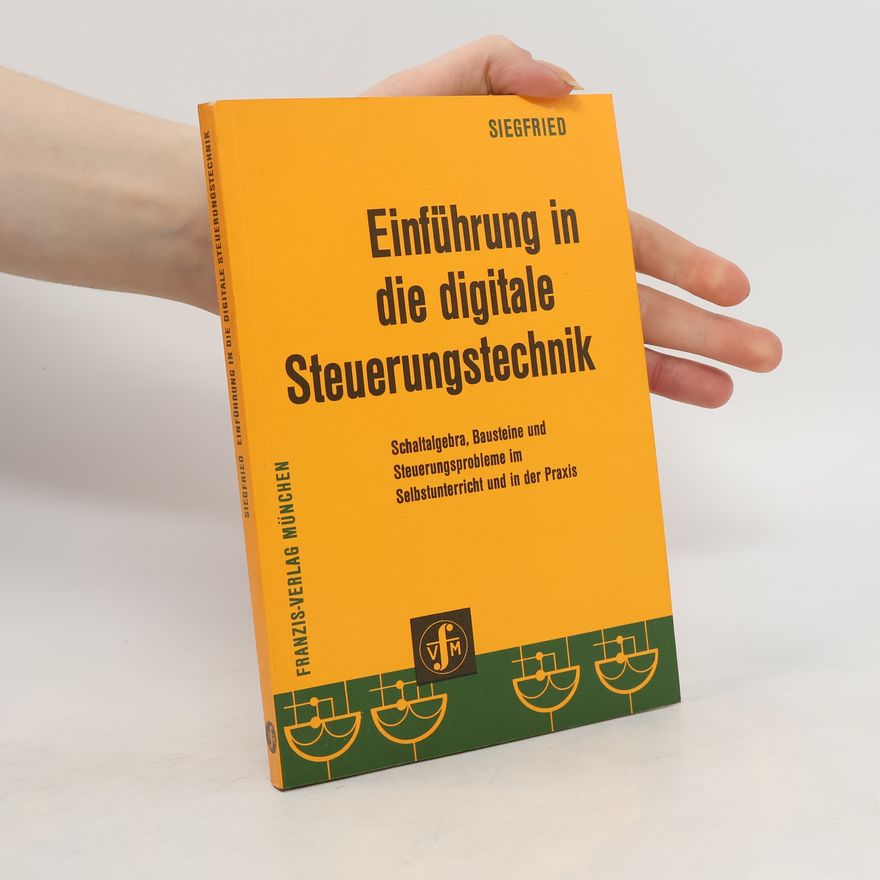 Hans Joachim Siegfried Einführung in die digitale Steuerungstechnik