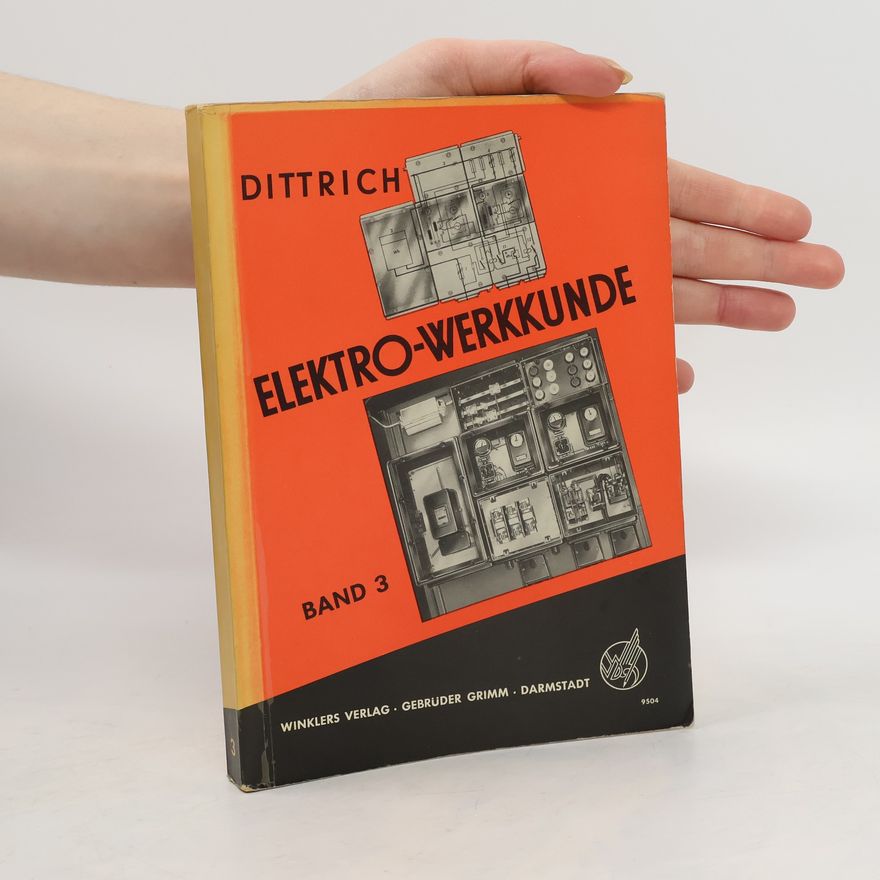 Harry Dittrich Elektro-Werkkunde. Band 3.