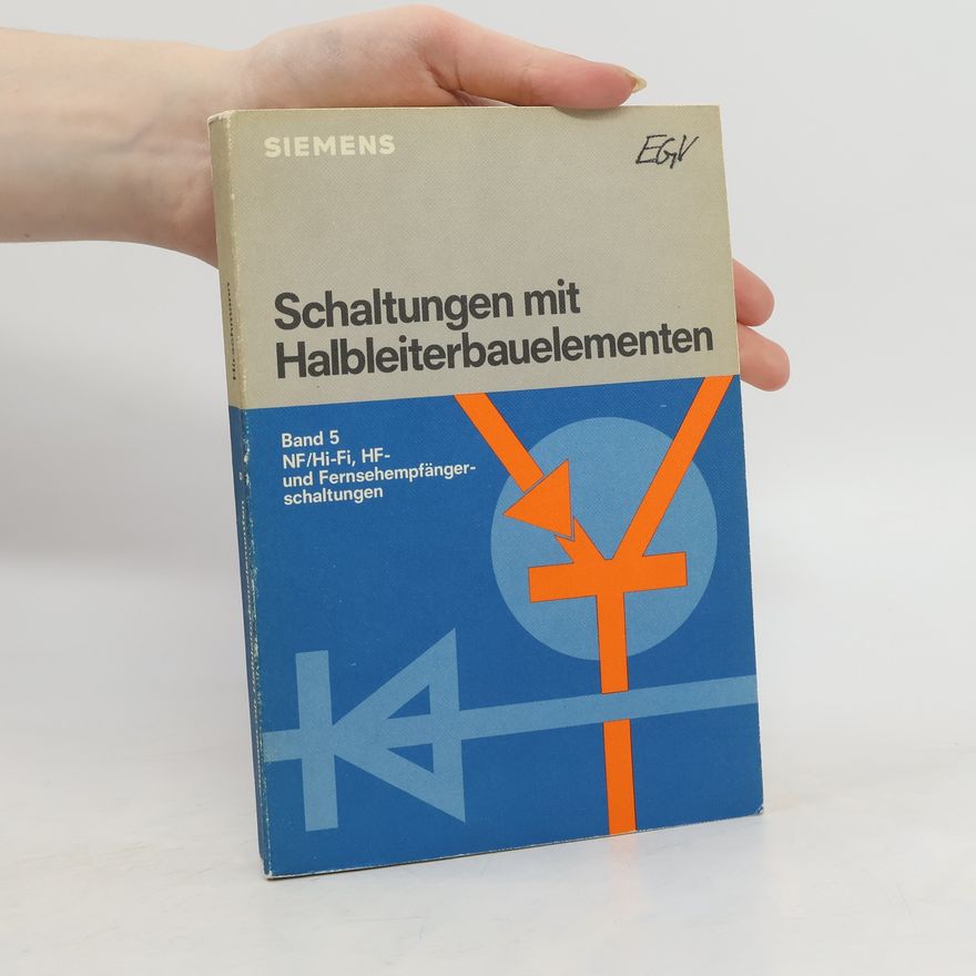 Autorenkollektiv Schaltungen mit Halbleiterbauelementen, Band 5