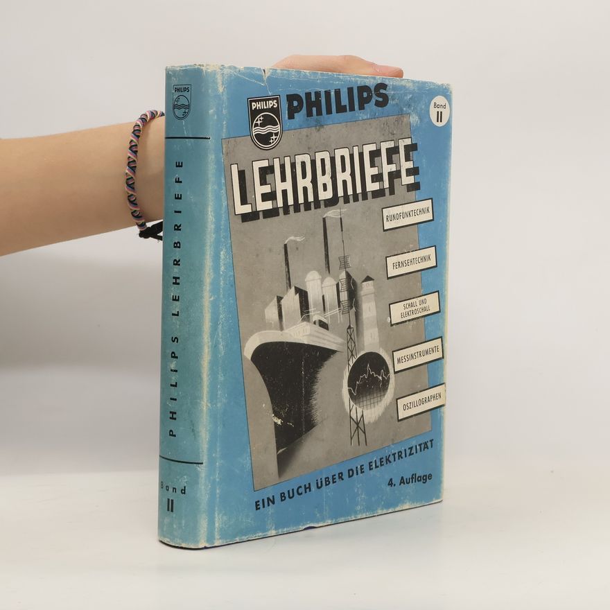 Gustav Büscher Philips Lehrbriefe Band 2. Ein Buch über die Elektrizität