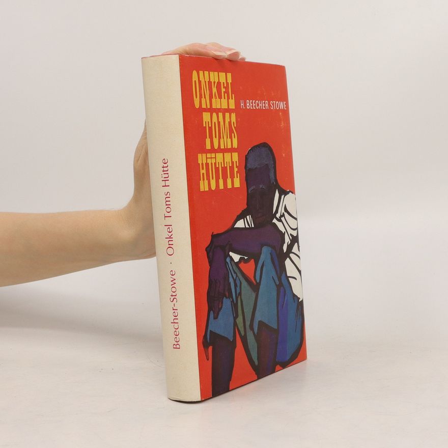 Harriet Beecher Stowe Onkel Toms Hütte