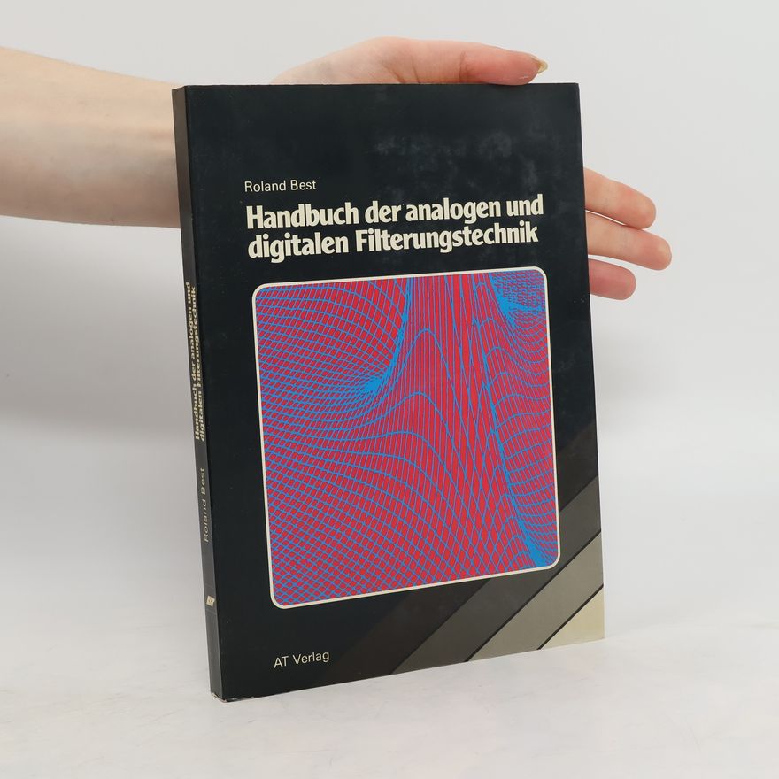 Roland E. Best Handbuch der analogen und digitalen Filterungstechnik