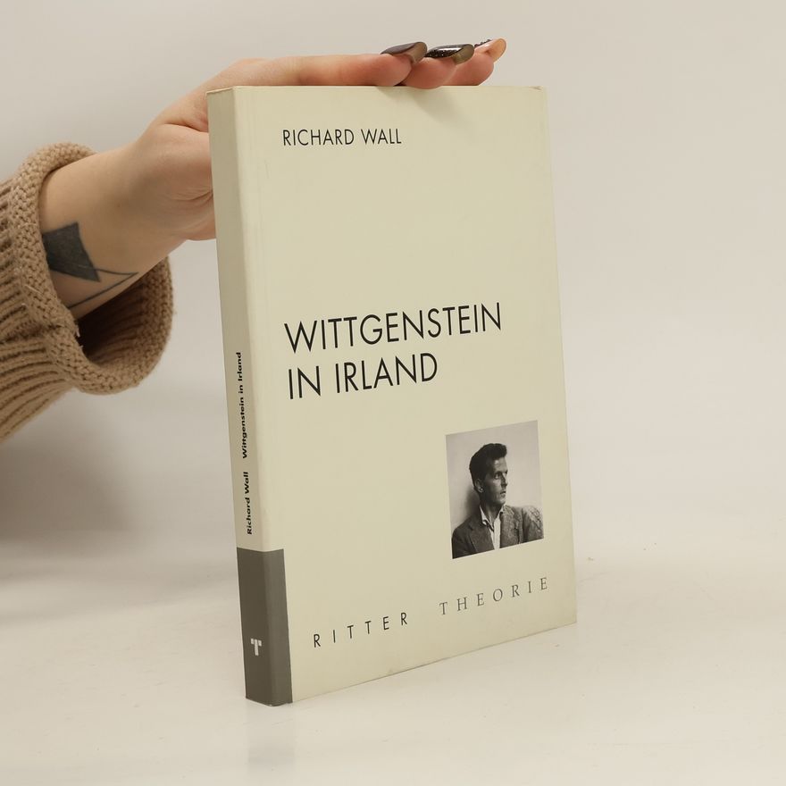 Richard Wall Wittgenstein in Irland