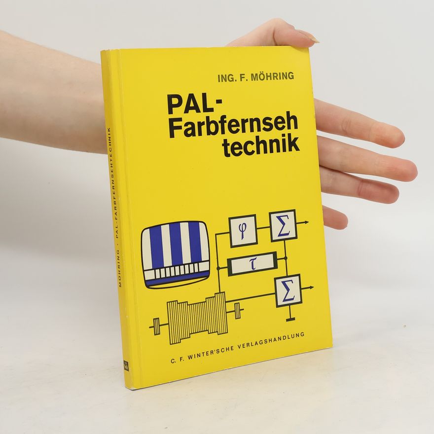F. Möhring PAL - Farbfernsehtechnik