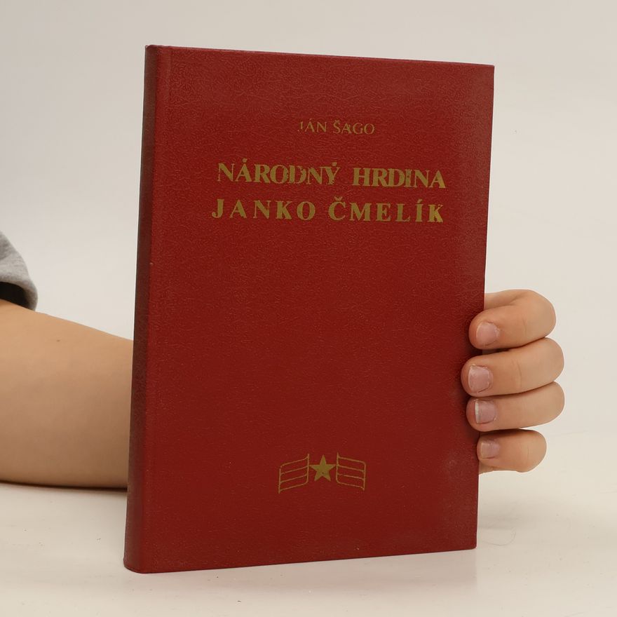 Jan Šago Národný hrdina Janko Čmelík