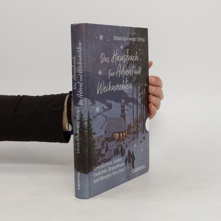 Ulrich Grasberger Das Hausbuch für Advent und Weihnachten