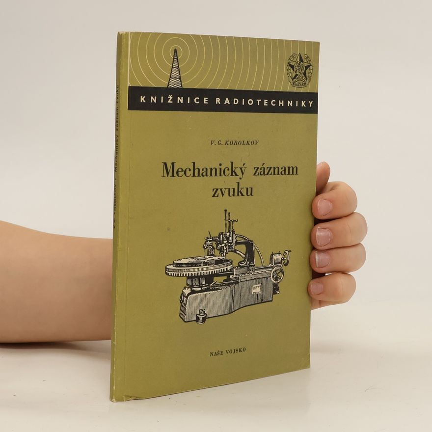 V. G. Korolkov Mechanický záznam zvuku