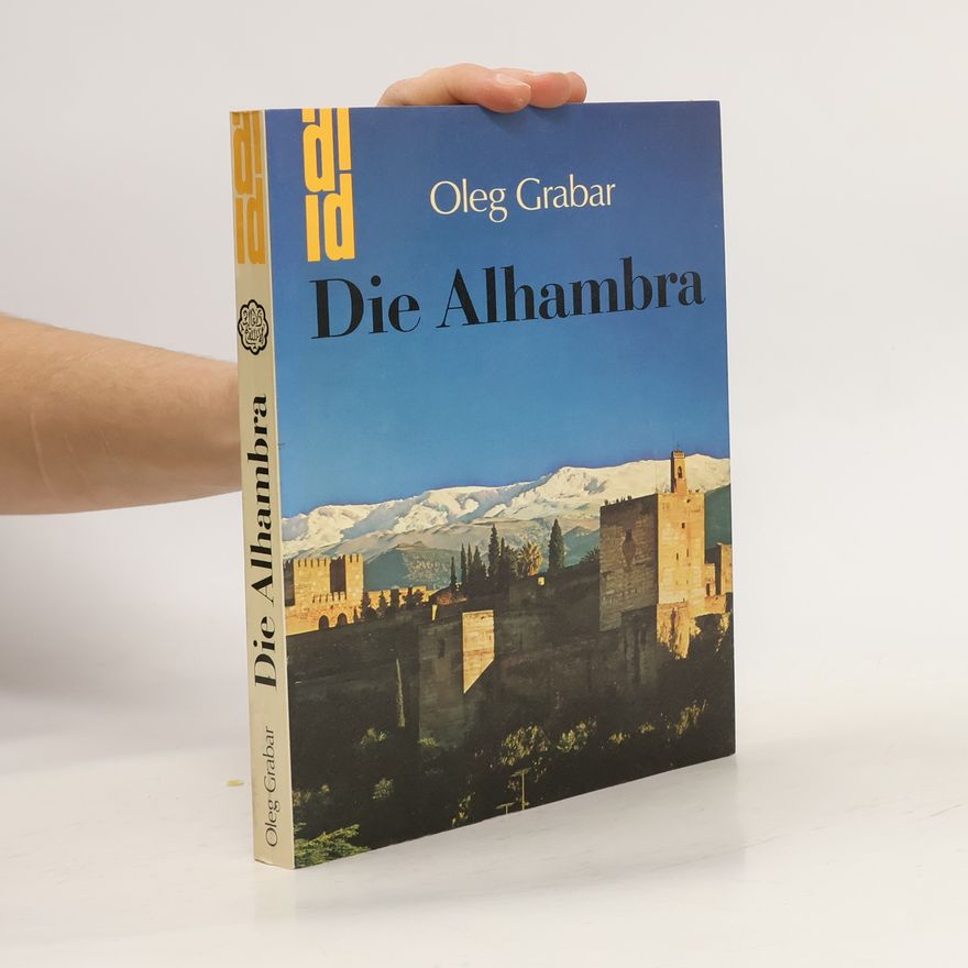 Oleg Grabar Die Alhambra