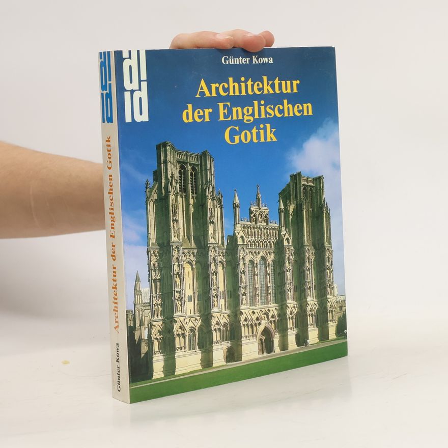 Günter Kowa Architektur der englischen Gotik