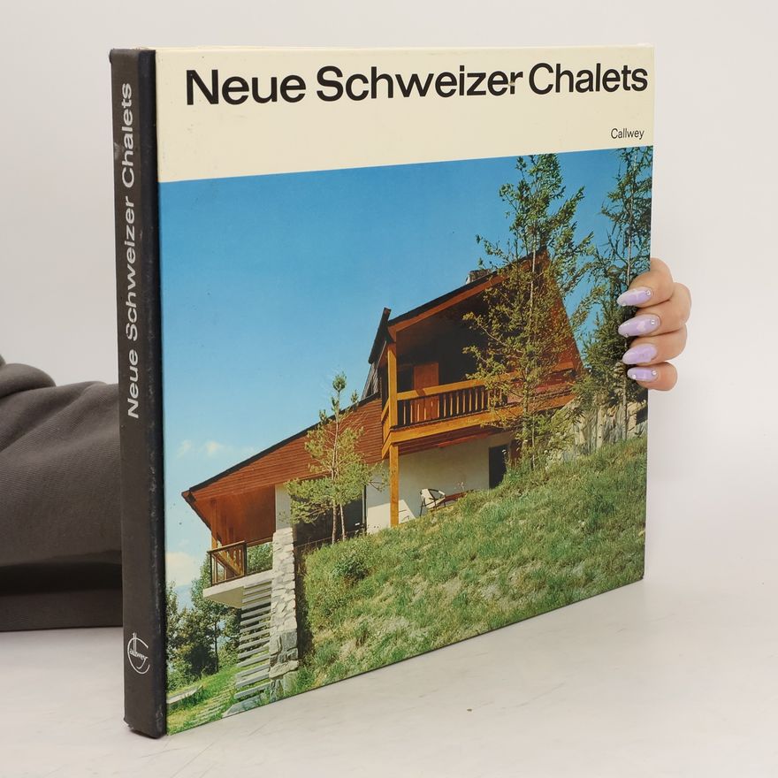 Philippe Joye Neue Schweizer Chalets
