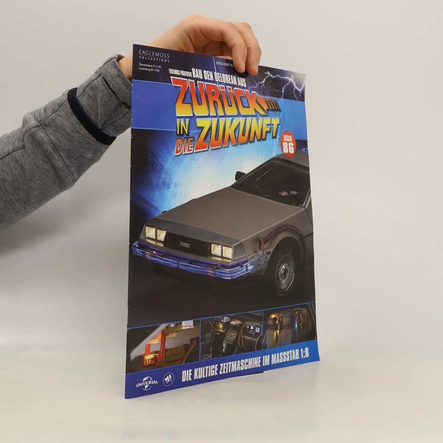 Kolektiv autorů Bau den Delorean aus. Zurück in die Zukunft 86