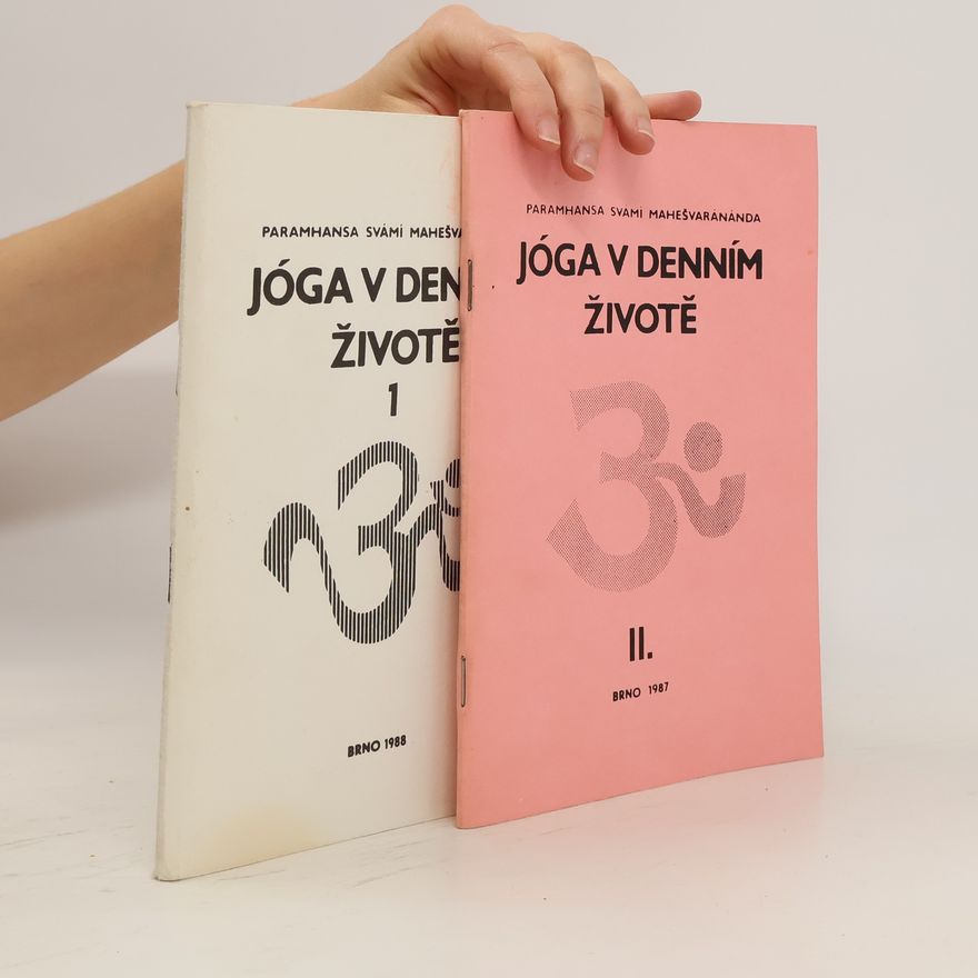 Paramhans Swami Maheshwarananda Jóga v denním životě I. - II. díl (2 svazky)