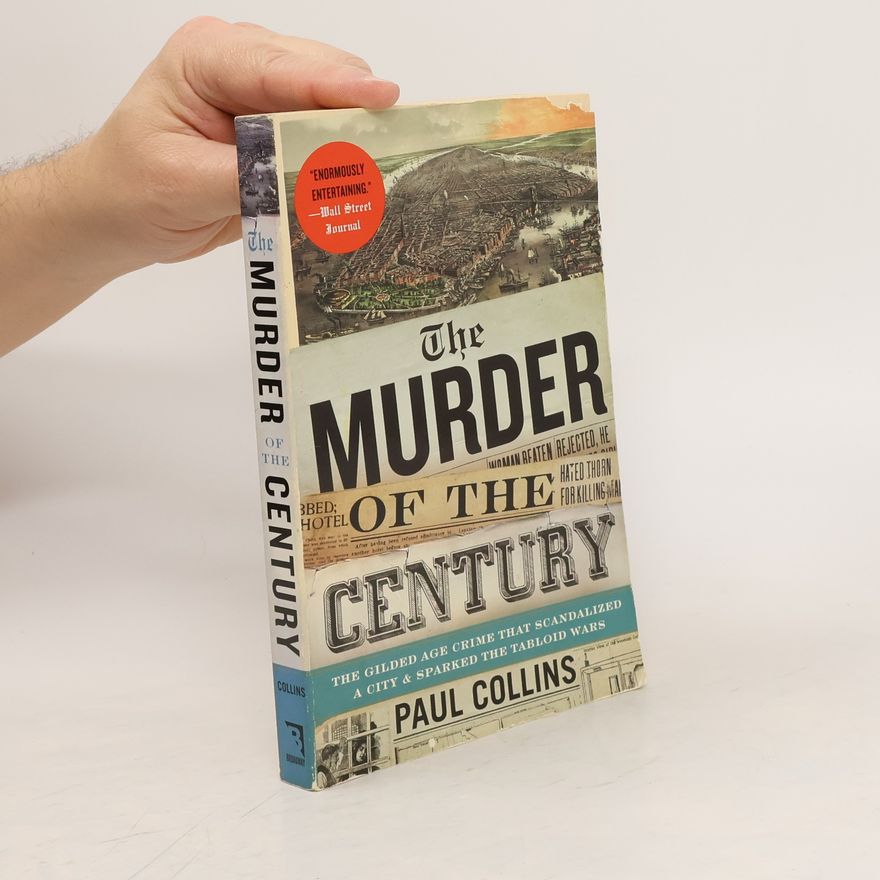 Paul Collins The Murder of the Century