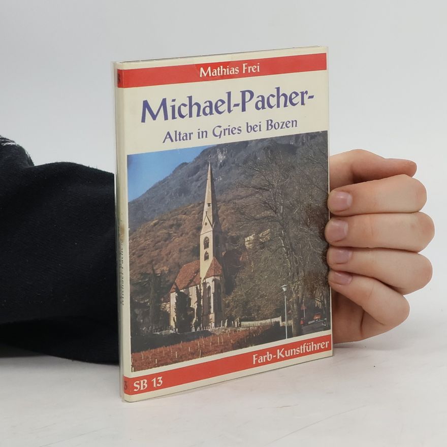 Mathias Frei Michael Pacher Altar in Gries bei Bozen