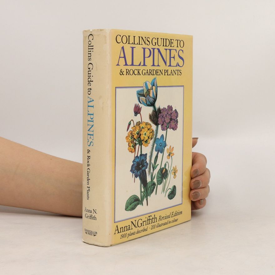 Anna N. Griffith Collins Guide to Alpines and Rock Garden Plants