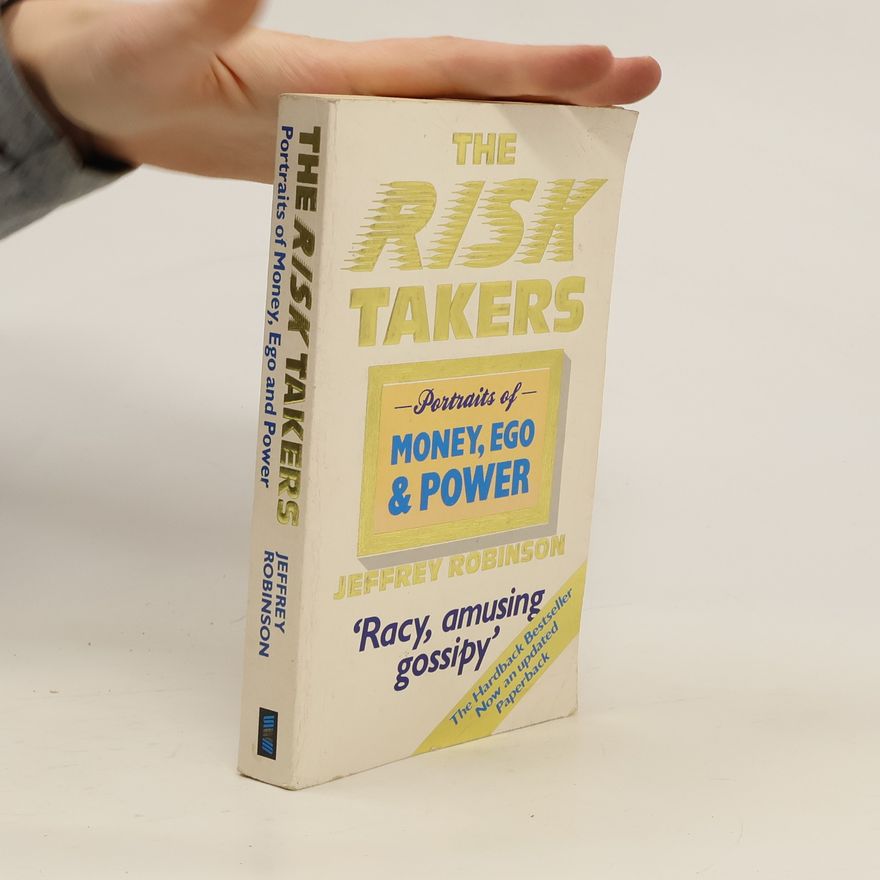 Jeffrey Robinson The Risk Takers