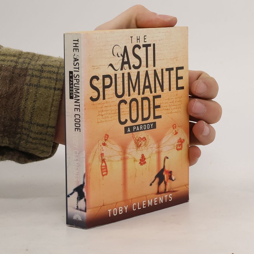 Toby Clements The Asti Spumante code : a parody