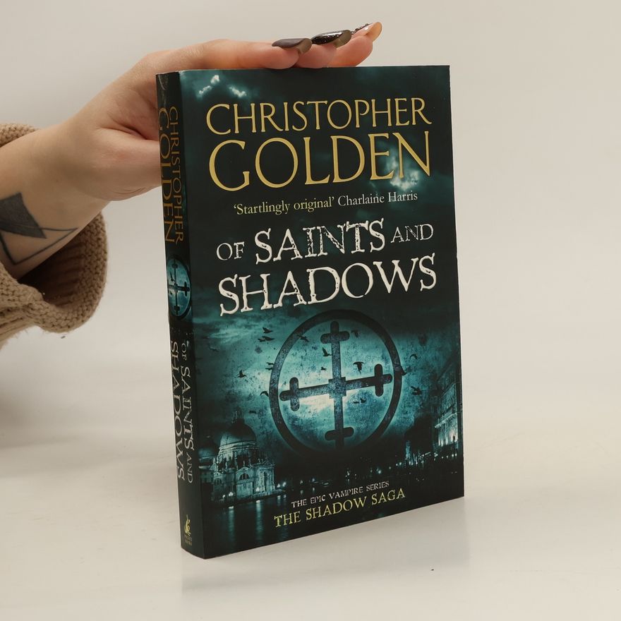 Christopher Golden Of Saints and Shadows