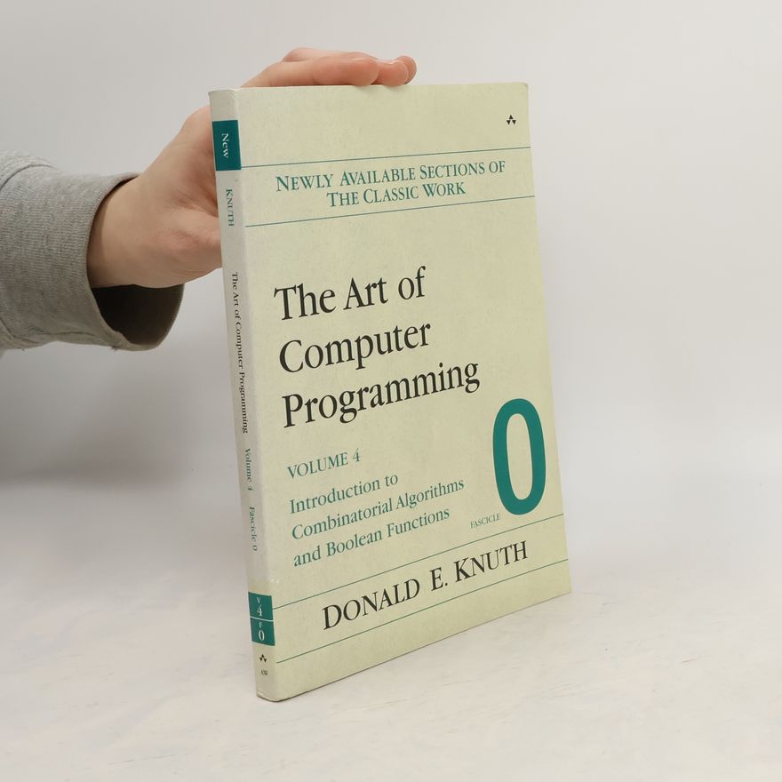 Donald Ervin Knuth The Art of Computer Programming, Volume 4, Fascicle 0