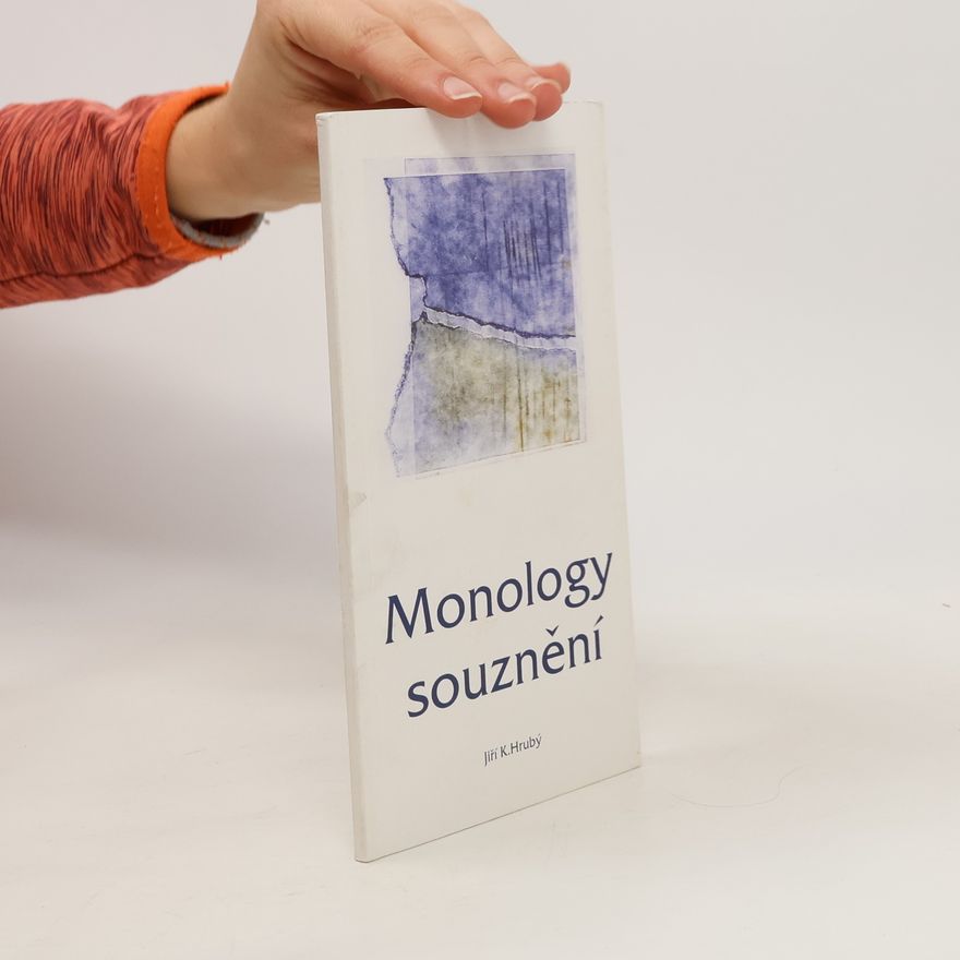 Jiří K. Hrubý Monology souznění