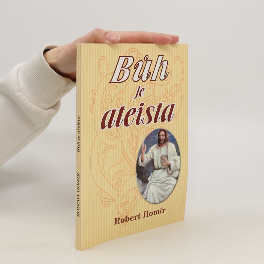 Robert Homir Bůh je ateista