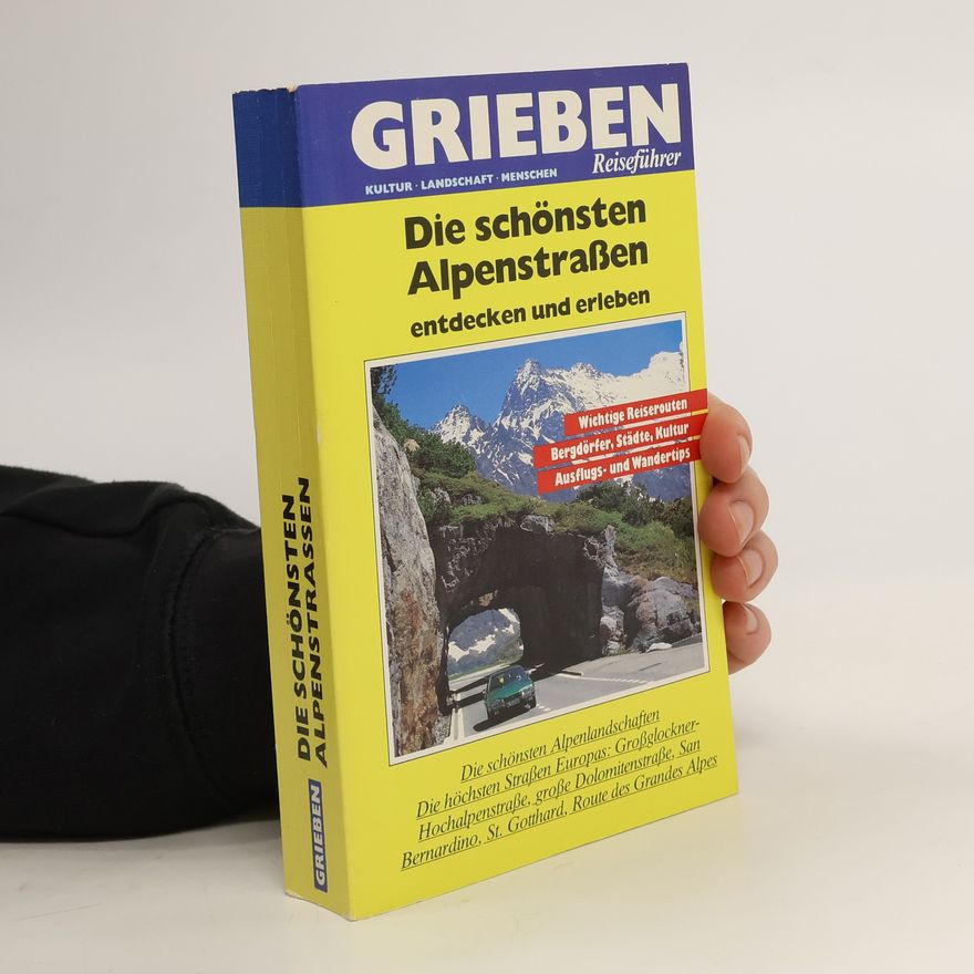 Udo Moll Die schönsten Alpenstraßen entdecken und erleben. Grieben-Reiseführer.