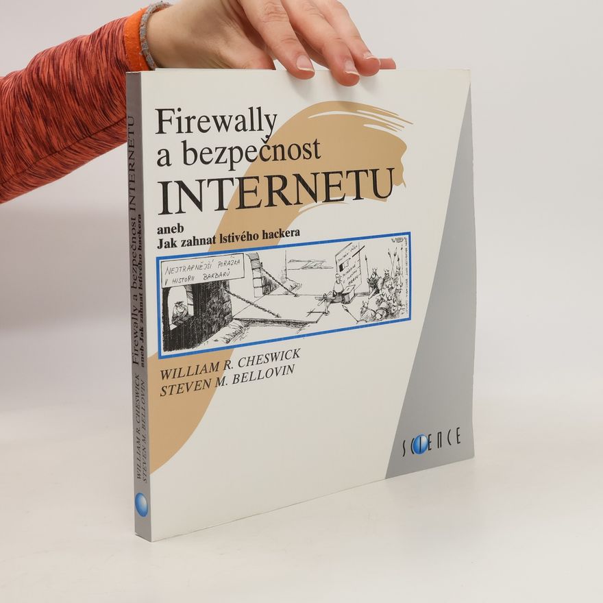 SM Bellovin Firewally a bezpečnost internetu aneb Jak zahnat lstivého hackera