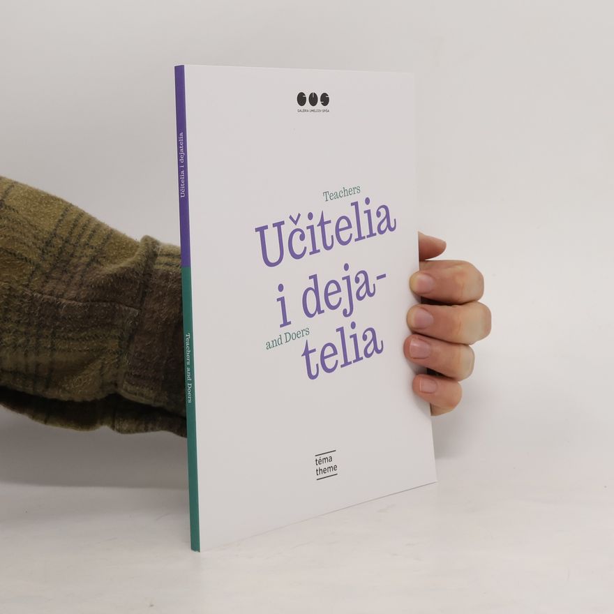 Autorenkollektiv Učitelia i dejatelia, Teachers and Doers