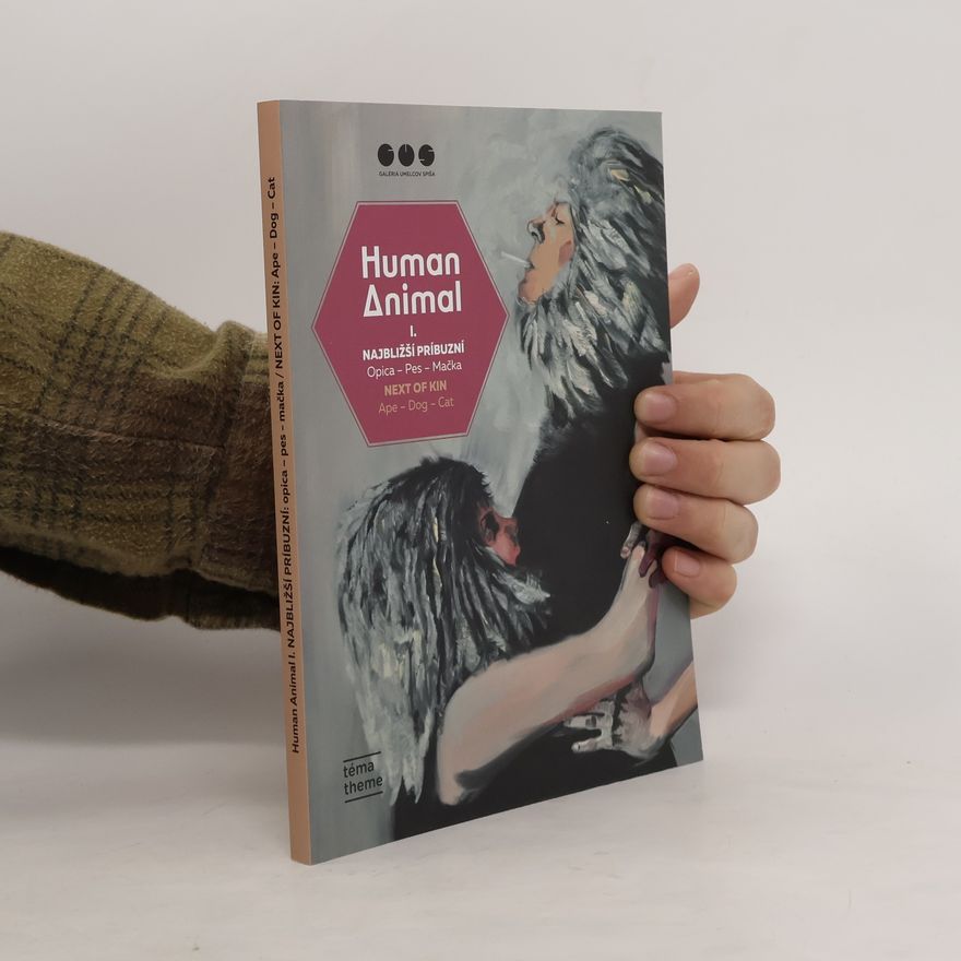 Auteurscollectief Human Animal I. Najbližší príbuzní. Opica - Pes - Mačka