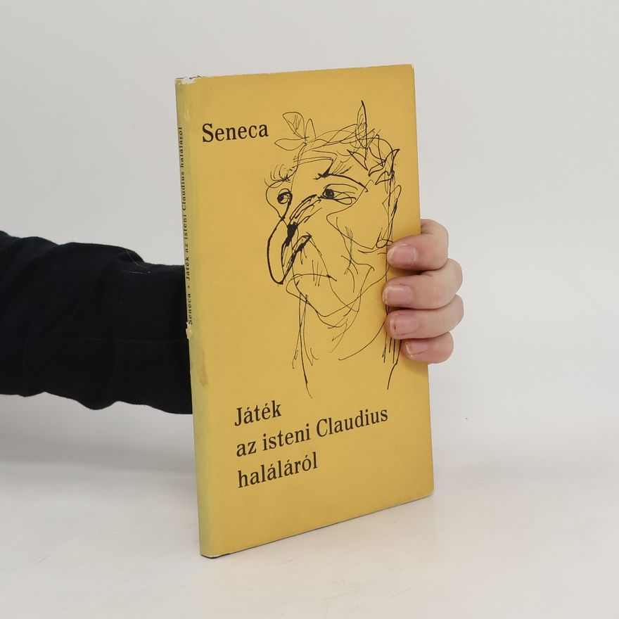 Lucius Annaeus Seneca Játék az isteni Claudius haláláról
