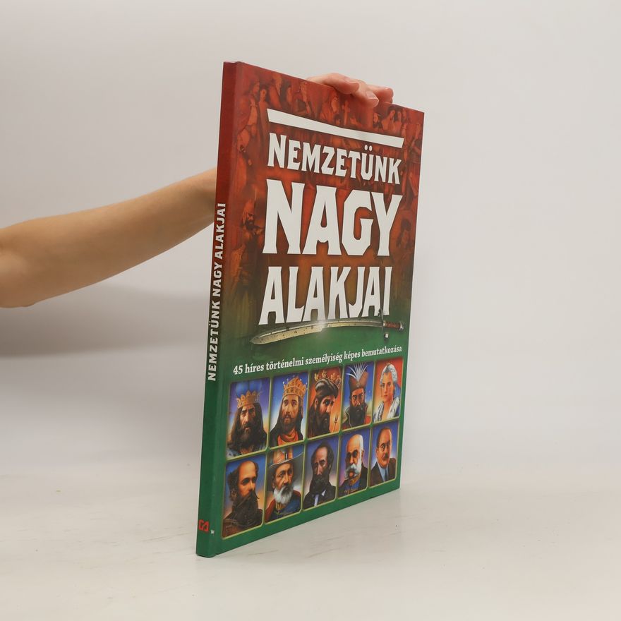 Collectif d'auteurs Nemzetünk ​nagy alakjai