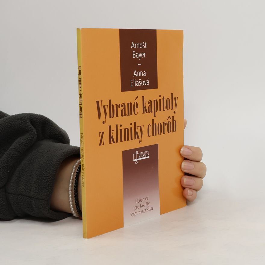 Arnošt Bayer Vybrané kapitoly z kliniky chorôb