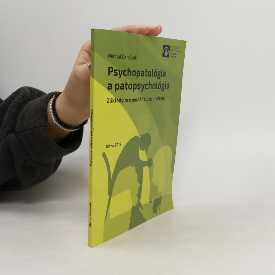 Michal Čerešník Psychopatológia a patopsychológia