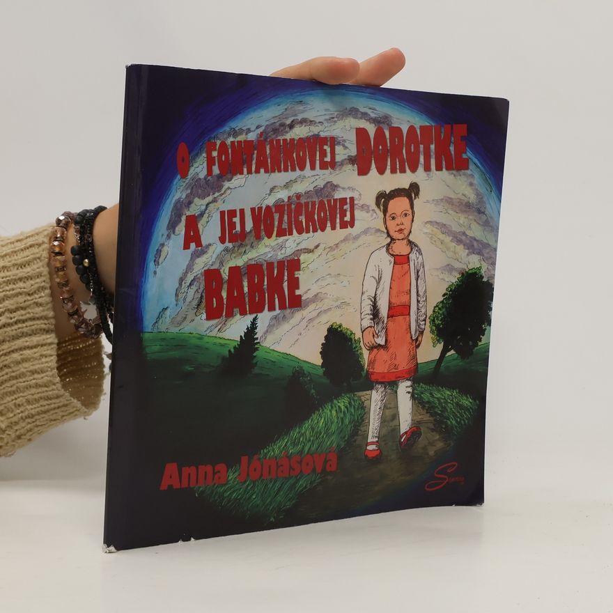 Anna Jonas O fontánkovej Dorotke a jej vozíčkovej babke