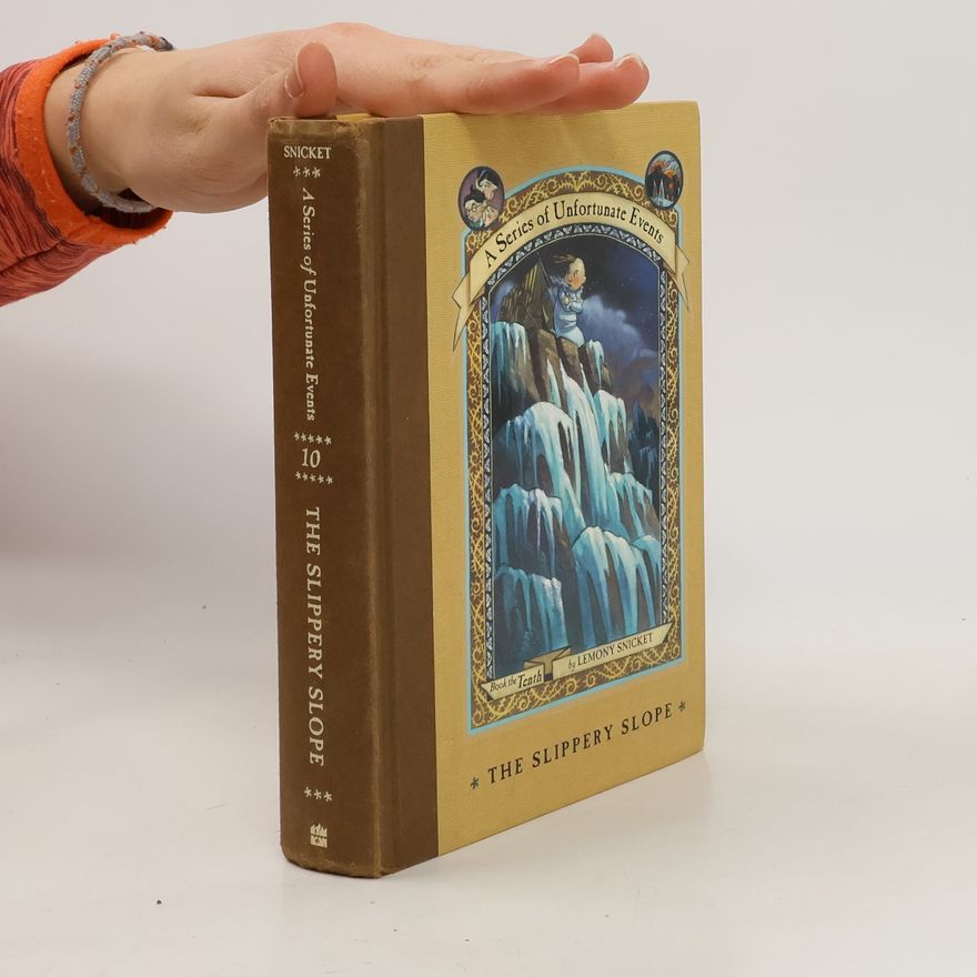 Lemony Snicket A Series of Unfortunate Events #10: The Slippery Slope