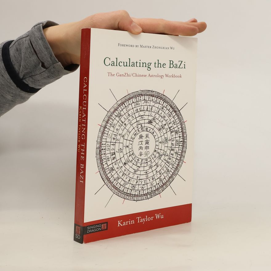 Karin Taylor Wu Calculating the BaZi