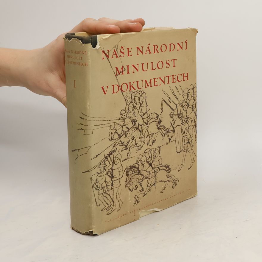 Václav Husa Naše národní minulost v dokumentech. Chrestomatie k dějinám Československa. 1. díl